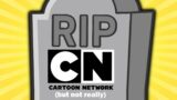 Cartoon Network Officially Acknowledges Their "Death"
