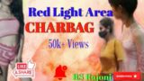 Charbag Red Light Area @RS Rajoni