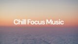 Chill Focus Music [chill lo-fi hip hop beats]