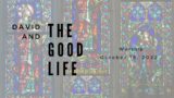 David and The Good Life – Worship | October 16, 2022