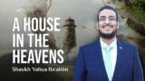 [Day 10] A House in Jannah | Sh Yahya Ibrahim & Sh Saad Tasleem