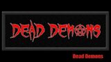 Dead Demons – Dead Demons