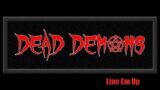 Dead Demons – Line Em Up