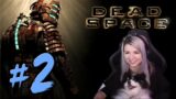 Dead Space  – Part 2 – Full Playthrough – Plasma Cutter for the rest of my life