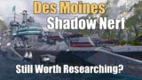 Des Moines Shadow Nerf | World of Warships Legends | 4k