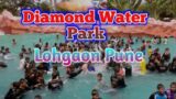 Diamond Water Park | Lohegaon Pune | Life Enjoy