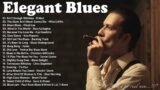 Elegant Blues Music – Best Compilation of Relaxing Music – A Four Hour Long Compilation