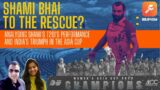 Episode 27 – Shami bhai to the rescue?|#99.94 | #cricket