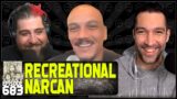 Episode 689 – Recreational Narcan