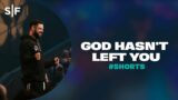 Even if they left you, God didn't. #shorts #stevenfurtick