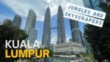 Exploring Kuala Lumpur After COVID – Best Time To Visit Malaysia + Malaysia Travel Tips