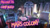 FALLOUT 76 CAMP BUILD 21: MARS COLONY