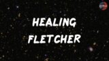 FLETCHER – Healing (Lyrics)
