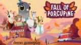 Fall of Porcupine Prologue/Demo Gameplay