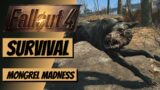 Fallout 4: Survival Mode – Part 2- Mongrel Madness