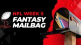 Fantasy Football Mailbag Week 5