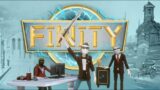 Finity – Gameplay Trailer