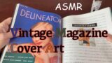 Flip through Book of Vintage Magazine Cover Art – soft-spoken relaxing ASMR lofi