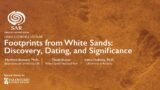 Footprints from White Sands: Discovery, Dating, and Significance