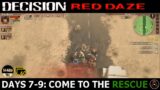 [Full Gameplay]: Decision: Red Daze – Days 7-9 – Come To The Rescue