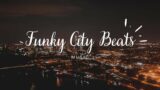 Funky City Beats Dance Music City Party Fantastic Background Music