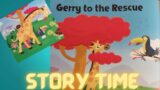 Gerry to the Rescue | EnglishStory.         Bedtime story | Shortstory   #TWINKLETWINKLEREADINDSTARS