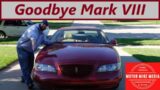 Goodbye 1997 Lincoln Mark VIII LSC