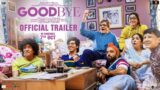 Goodbye – Official Trailer | Amitabh B, Rashmika M | Ektaa K | Vikas B | In Cinemas 7th Oct 2022