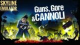 Guns Gore And Cannoli Gameplay || Skyline Emulator
