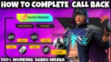 HOW TO COMPLETE CALL BACK EVENT IN FREE FIRE , FRIENDS CALL BACK EVENT KAISE COMPLETE KAREN