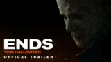Halloween Ends – Official Trailer
