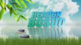 Heaven Bosuo – 20th October 2022