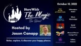 Here With The Magic Show – October 10, 2022