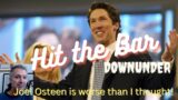 Hit The Bar (downunder) – we don't even make it to Joel Osteen's sermon!!!