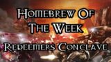 Homebrew Of The Week – Episode 271 – Redeemers Conclave