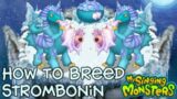 How To Breed Strombonin | My Singing Monsters