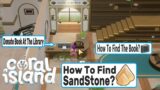 How To Find Sandstones In Coral Island?
