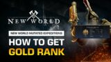 How To Get Gold Rank in New World Mutated Expeditions | New World Guide