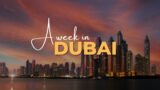 How to Spend a Week in Dubai – The ultimate Dubai guide