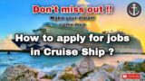 How to apply for jobs in cruise ship, with procedure step by step.