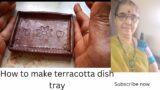 How to make terracotta jewellery tray in Tamil