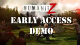 HumanitZ Early Access Demo!!! (19 Oct 22)
