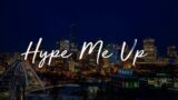 Hype Me Up  – today's  chill beats mix