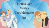 I Fell in Love with a Troublemaker – Part 1 – Kyohaba