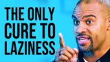 I Will TEACH YOU The 3 Skills You Need To NEVER BE LAZY Again! | Anthony Trucks