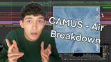 I made this song with over 250 tracks – (CAMUS- Air Breakdown pt. 1)