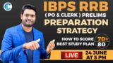 IBPS RRB PO/CLERK 2022 PREPARATION STRATEGY | HOW TO SCORE 70+ MARKS | STUDY PLAN FOR IBPS RRB PO