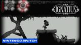 IGNATIUS NINTENDO SWITCH GAMEPLAY AND FIRST 3 STAGES WALKTHROUGH