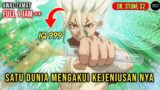 IQ LEVEL DEWA !!! SANG JENIUS YANG MENGUBAH PERADABAN DUNIA MELALUI SAINS. ALUR CERITA DR STONE S2.