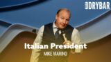 If An Italian Was President Of The United States. Mike Marino – Full Special